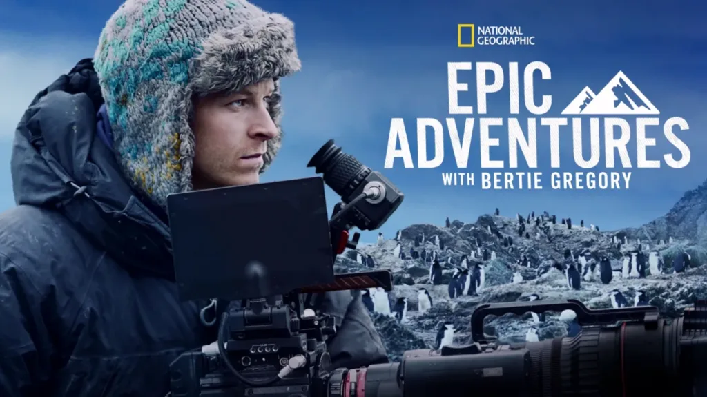 Epic Adventures with Bertie Gregory